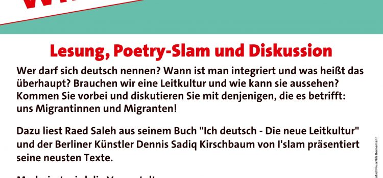 Wer ist deutsch? – Wir sind deutsch! Lesung, Poetry Slam und Diskussion