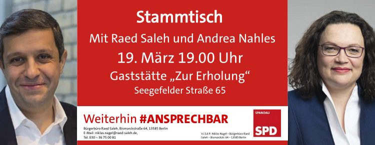 Raed Saleh lädt ein zum Kiezgespräch mit der SPD-Vorsitzenden Andrea Nahles